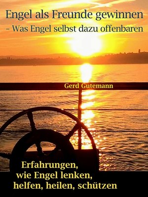 cover image of Engel als Freunde gewinnen--Was Engel selbst dazu offenbaren